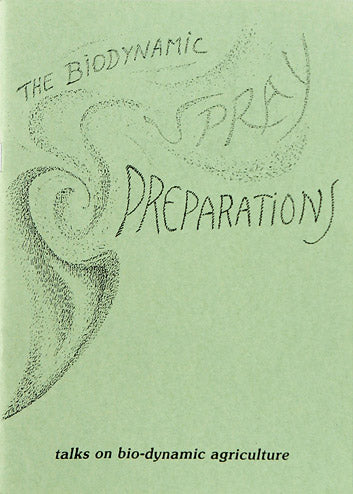 The Biodynamic Spray Preparations