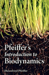 Pfeiffers Introduction To Biodynamics