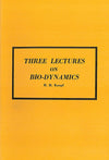 Three Lectures On Bio Dynamics
