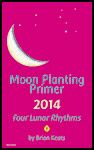 Moon Planting Primer 2014