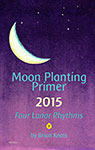 Moon Planting Primer 2015