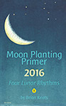 Moon Planting Primer 2016